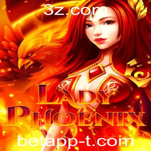 LadyPhoenix: Descubra o Fascinante Mundo de Apostas com Betapp